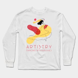 Artistry: Dancing with Brushes Long Sleeve T-Shirt